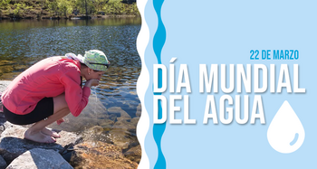 Día Mundial del Agua: cada gota cuenta, ¡no la desperdicies!